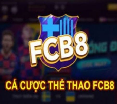 FCB8 – Nhà Cái Cá Cược Trực Tuyến Uy Tín, Minh Bạch 2023