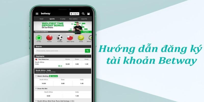 Cách đăng ký tài khoản Betway