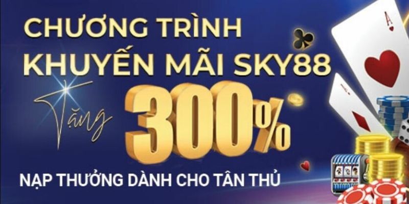 Thưởng 300% tiền nạp đầu