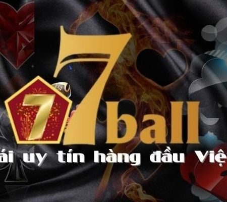 7Ball – Khám Phá Kho Game Đổi Thưởng Đình Đám Châu Á