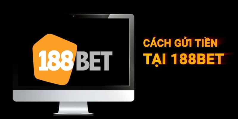 Hướng dẫn nạp tiền 188Bet